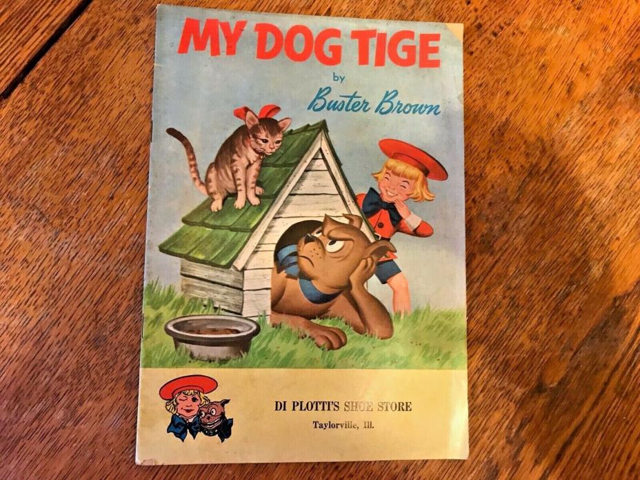 VINTAGE MY DOG TIGE 1957 BUSTER BROWN Taylorville ILLINOIS   DI POTTS SHOE STORE