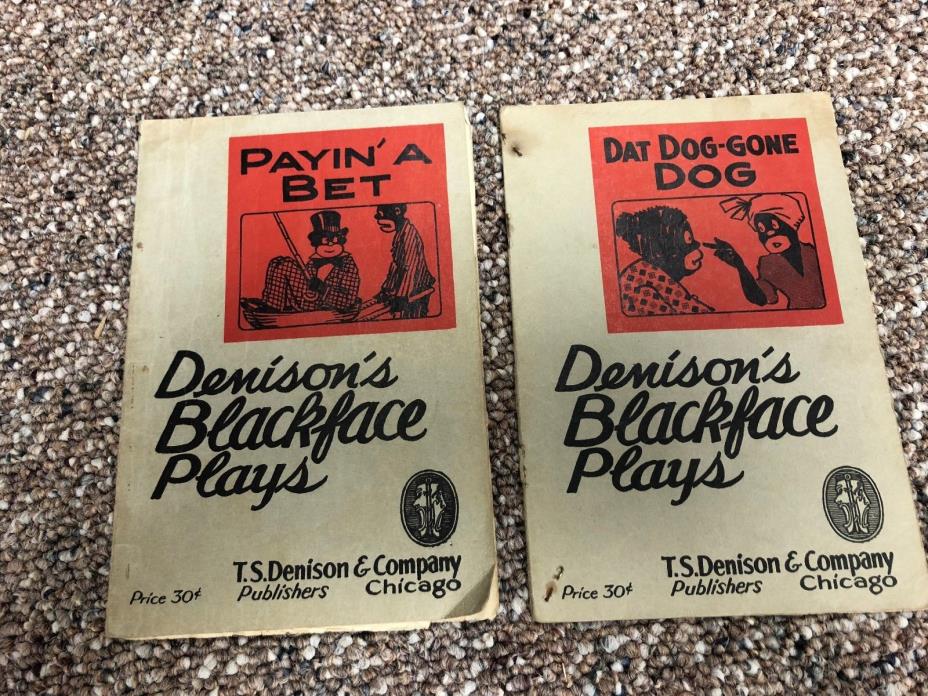 2  Denisons Black Face Plays: PAYIN' A BET   and  DAT DOG-GONE DOG