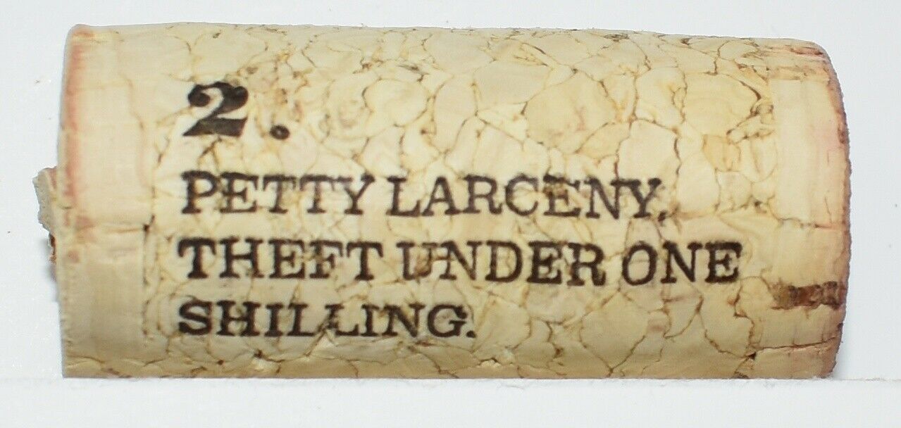 19 Crimes Collectable Wine Cork #2 Petty Larceny Theft Under One Shilling
