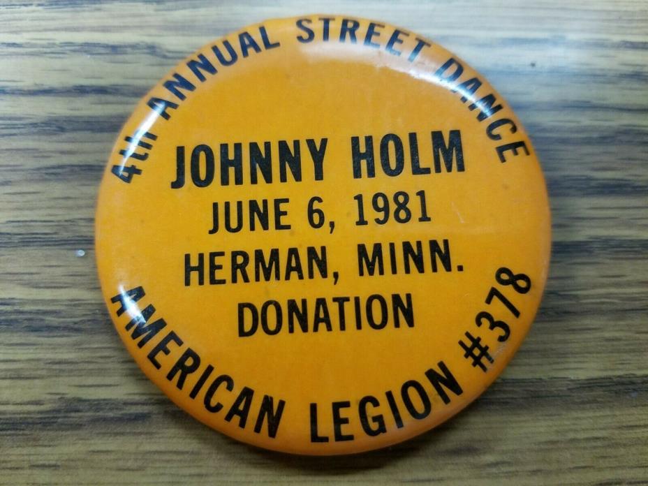 Vintage Johnny Holm Band 1981 American Legion Herman Minnesota button Pin 2.25