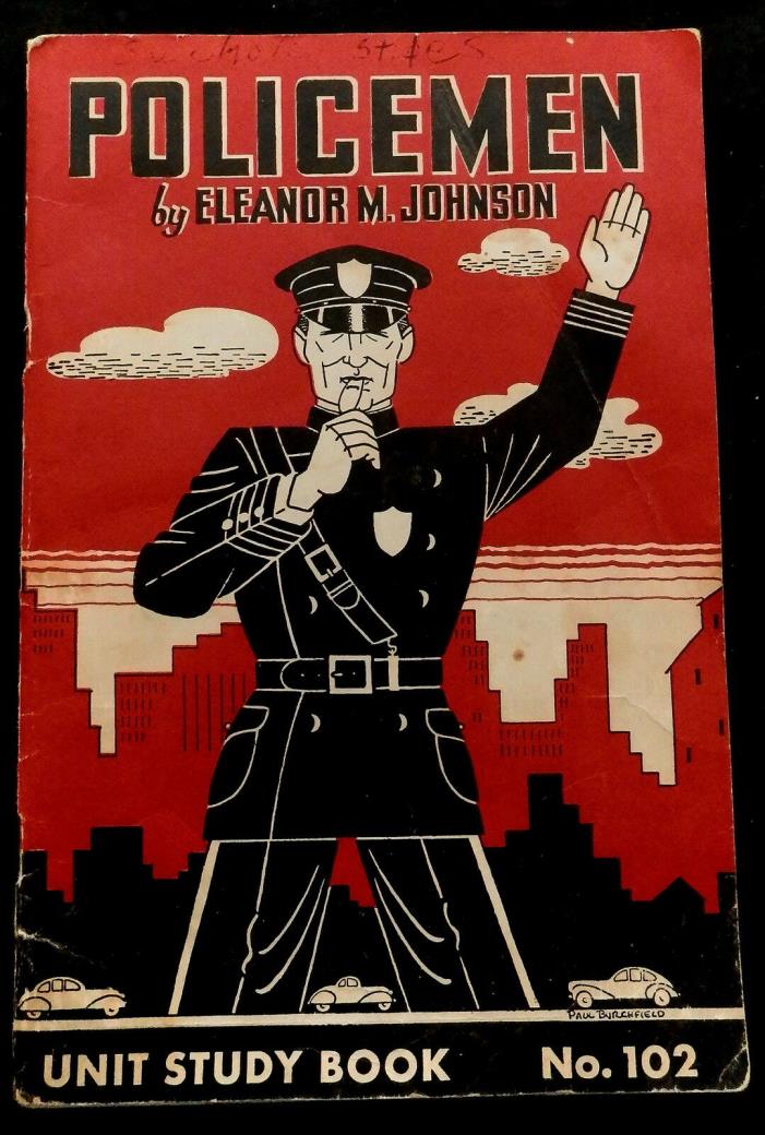 POLICEMEN by ELEANOR M JOHNSON (1941) Unit Study Book # 102 Actual Photos