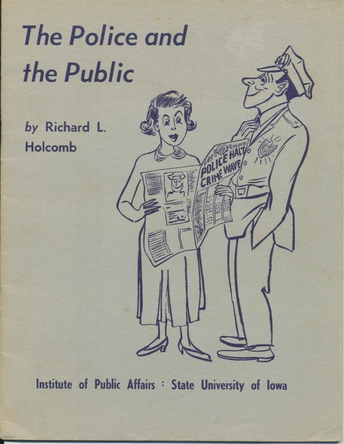 The Police & The Public Iowa City 1950 by Richard L Holcomb Robert W Gadbois Art