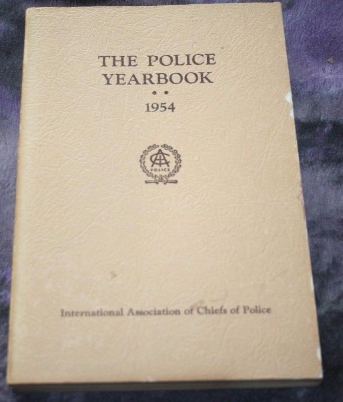 The Police Yearbook Association Chiefs of Police 1954 Detroit Michigan