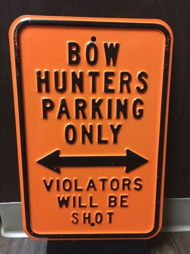 Heavy Porcelain Sign Vintage Bow Hunters Parking Only Shot Frontier Sign SD