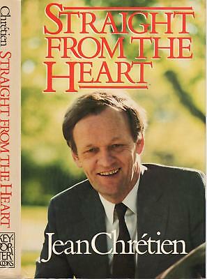 Signed JEAN CHRÉTIEN Memoir STRAIGHT FROM THE HEART 1985 HC, 231 Pages