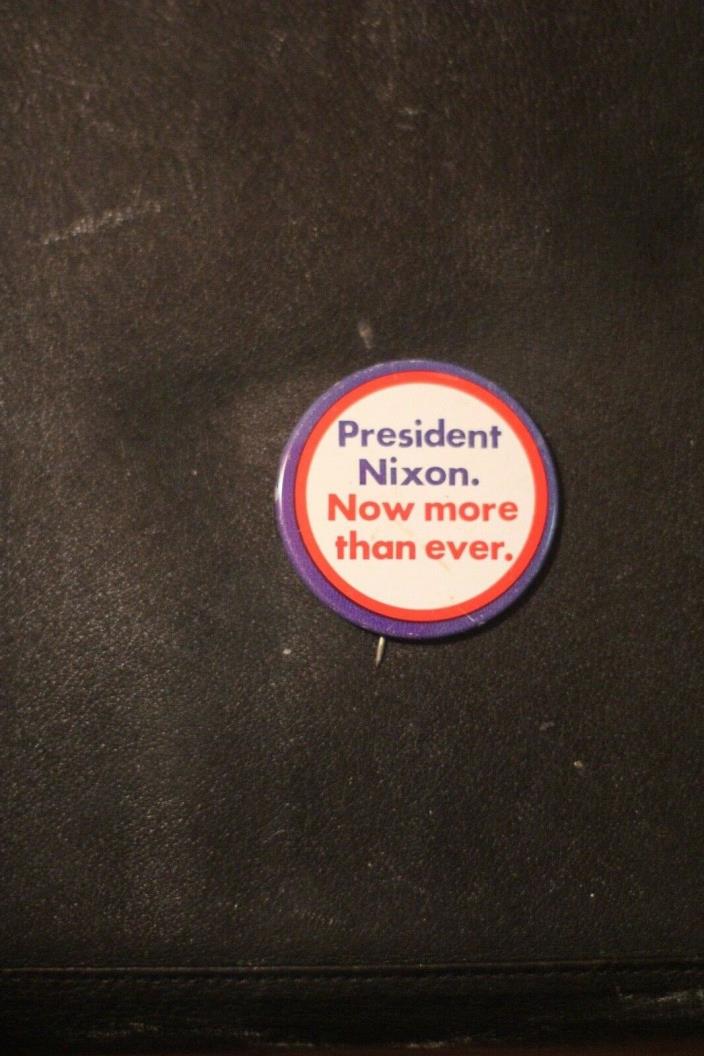 1972 President Nixon Now More Presidential Campaign Butto