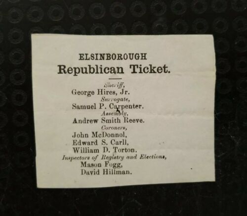1800's Republican Election Ticket ~ Sheriff, George Hires, Jr ~ Elsinborough, NJ