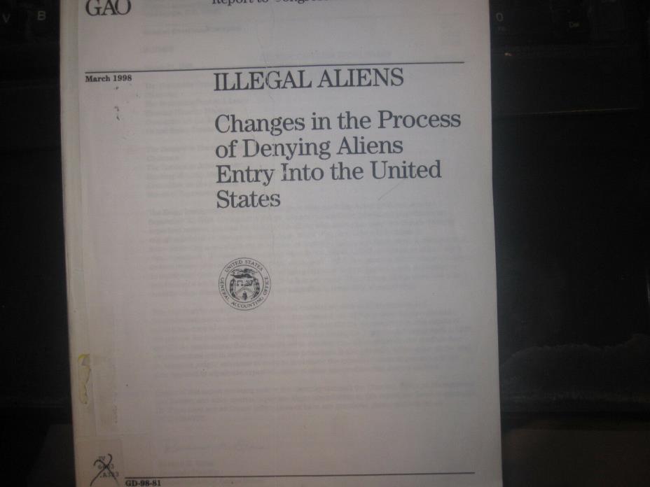 ILLEGAL ALIENS:  Changes in the Process of Denying Aliens Entry into the United