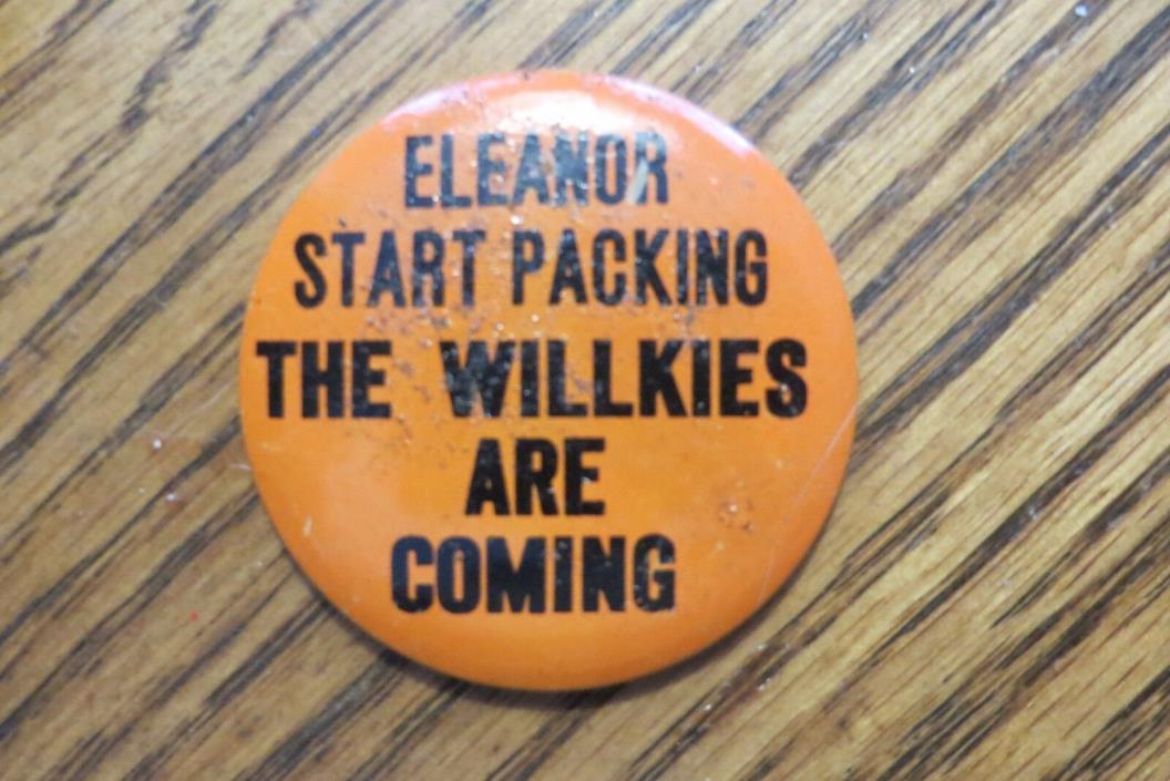 ELEANOR START PACKING THE WILLKIES ARE COMING political  old collect PIN