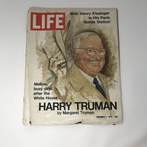 Harry Truman  LIFE Magazine  December 1st 1972 Volume 73 No. 22