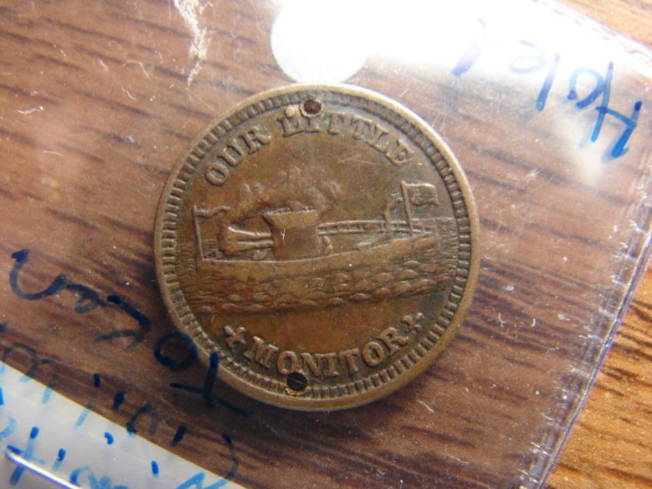 AWESOME 1863 OUR LITTLE MONITOR CIVIL WAR TOKEN HOLED MAKE AN OFFER!!!OBO!!!