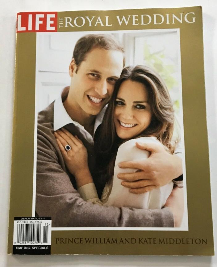 LIFE THE ROYAL WEDDING PRINCE WILLIAM & KATE MIDDLETON TIME INC. SPECIALS 2011