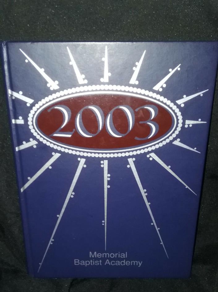 2003  Memorial Baptist Academy yearbook, Killeen, Tx
