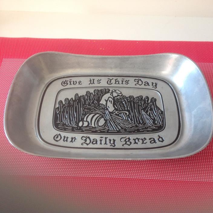 RWP Wilton Armetale Pewter Tavern Give Us This Day Our Daily Bread tray platter
