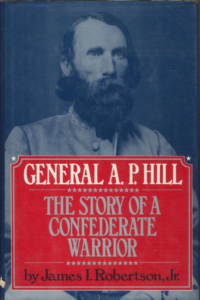 General A. P. Hill: The Story of a Confederate Warrior book Fine Condition w/ DJ
