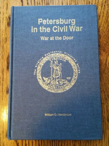 Petersburg In The Civil War War At The Door Numbered Signed First Edition