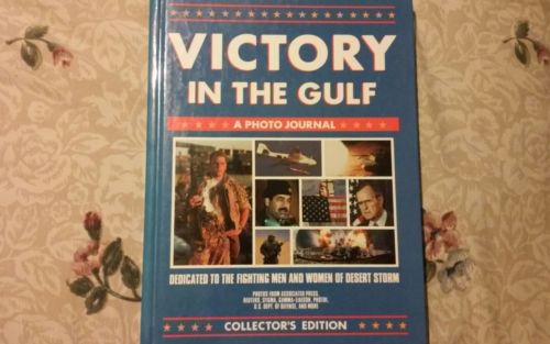 Victory in the Gulf A Photo Journal Collector's Edition book 1991 military