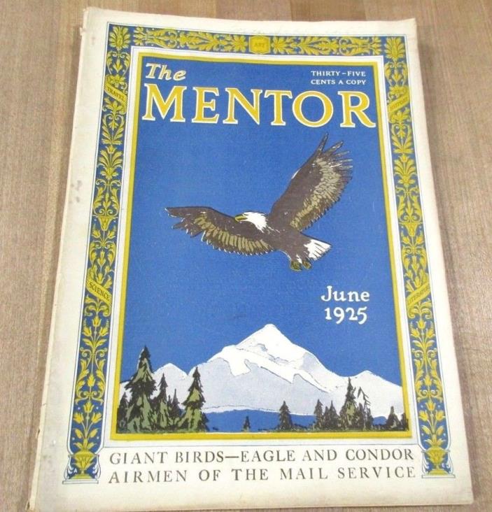 June 1925 The Mentor Booklet Giant Birds Eagle Condor Airmen of Mail Service