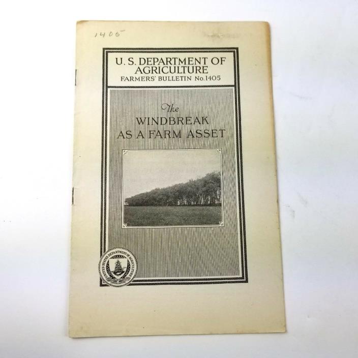 US Department of Agriculture Farmers Bulletin 1405 The Windbreak As A Farm Asset