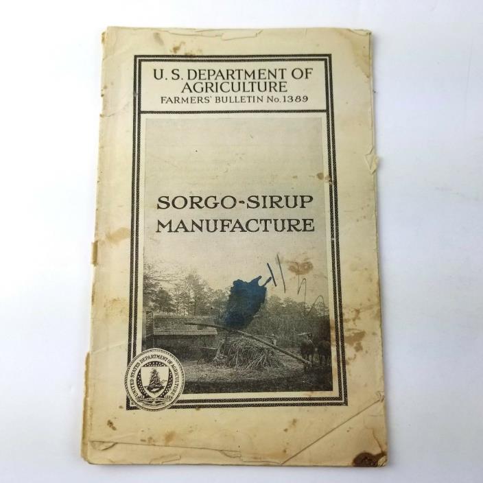 US Department of Agriculture Farmers Bulletin 1389 Sorgo Sirup Manufacture