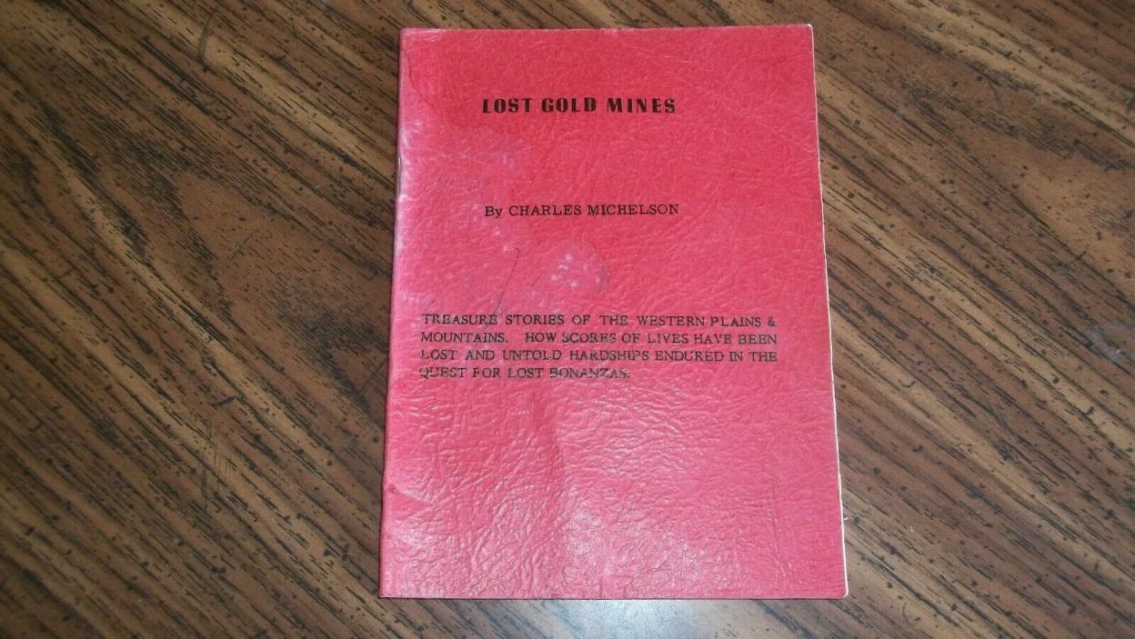 1958 Lost Gold Mines By Charles Michelson Booklet