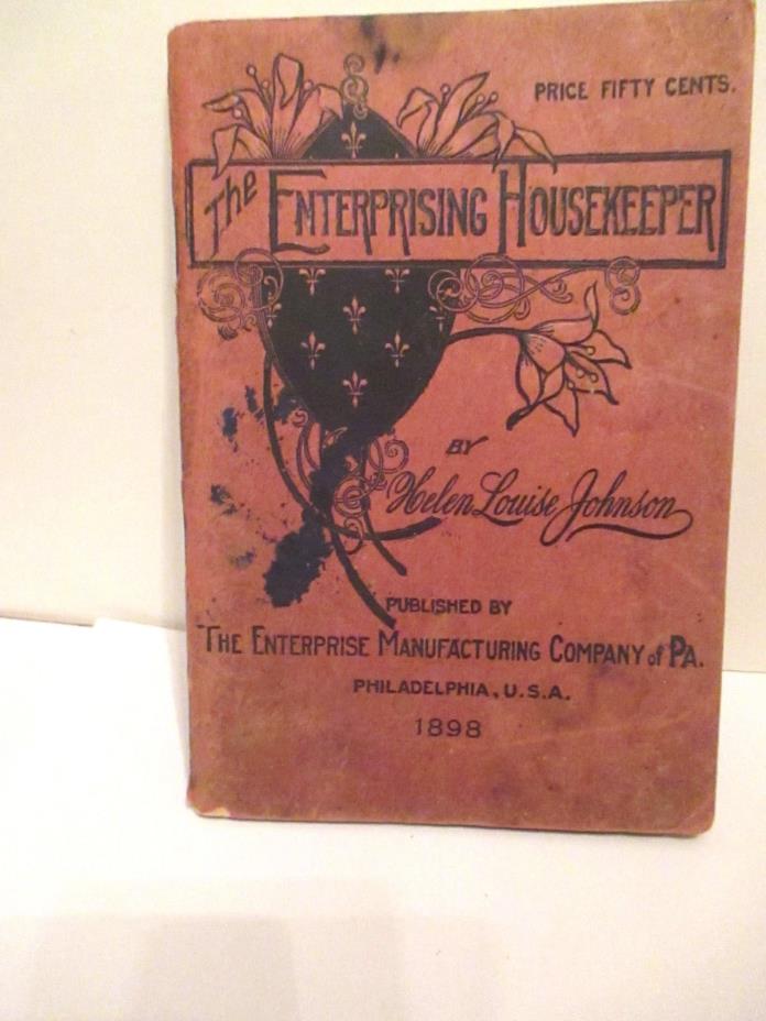 The Enterprising Housekeeper booklet by Helen louise Johnson 1898 vintage