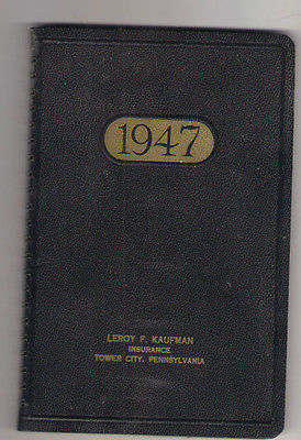 Date Book 1947 Leroy F Kaufman Insurance Tower City Pa Maryland Casualty