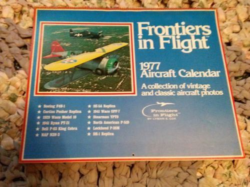 1977 Calendar - Frontiers in Flight - Aircraft -  Vintage Classic Photos
