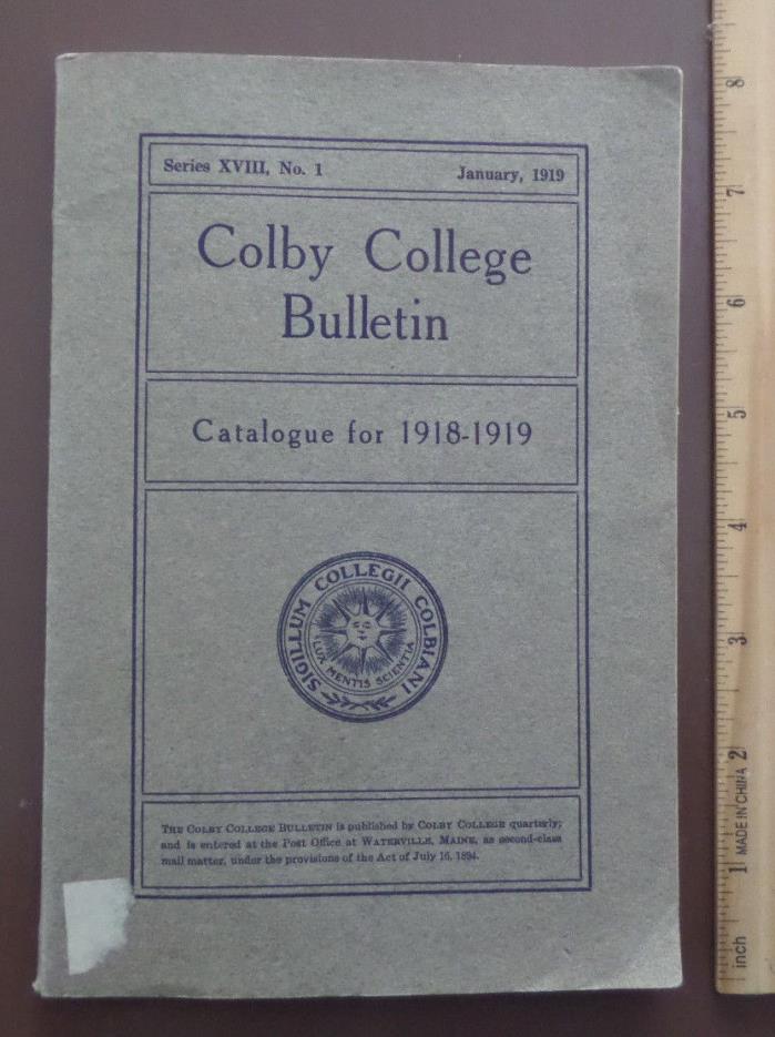 1919 Colby College (Maine) Bulletin - Catalogue for 1918-1919