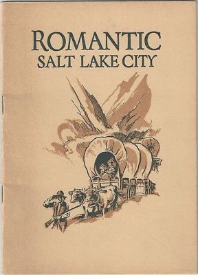 Salt Lake City Chamber of / Romantic Salt Lake City Being True if Somewhat 1926