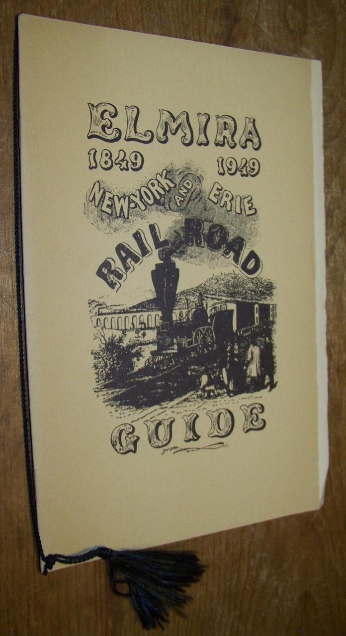 1849-1949 ELMIRA NY NEW YORK ERIE RAILROAD GUIDE 44TH ANNUAL MEETING PROGRAM