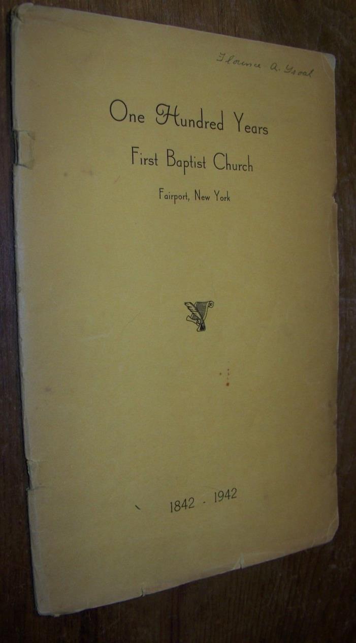 1842-1942 100TH ANNIVERSARY FIRST BAPTIST CHURCH FAIRPORT NY HISTORY BOOK