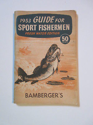 1953 GUIDE FOR SPORT FISHERMEN FRESH WATER EDITION Bamberger's Newark, NJ
