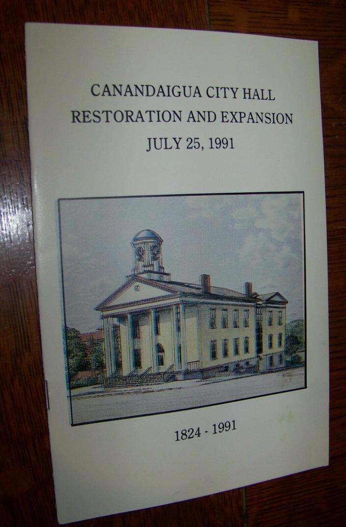 1824-1991 CANANDAIGUA NY CITY HALL RESTORATION & EXPANSION PROGRAM BOOK HISTORY