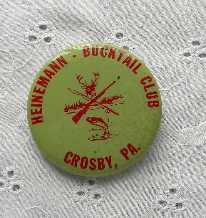 Vintage Heinemann Bucktail Club Crosby PA  Pin/Pinback Fishing Hunting Sportsman