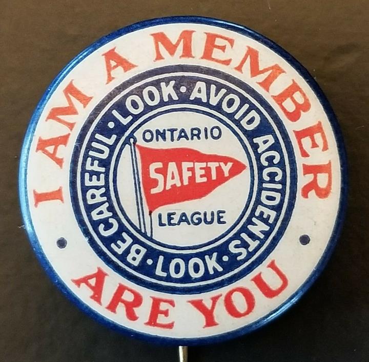Ontario Safety League - I Am a Memeber - Toronto - Canadian Pinback Button