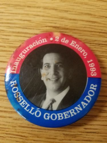 Pedro Roselló??Gobernador inaguración 2 de Enero 1993 PNP Puerto Rico Pin Back