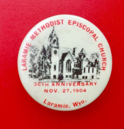Antique 1904 Laramie WY Wyoming Methodist Episcopal Church Pin Celluloid Button