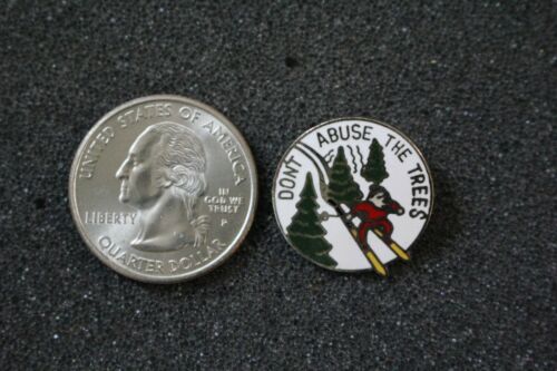 Don't Abuse The Trees Winter Ski Pine Trees Souvenir Travel Pin Pinback #15827