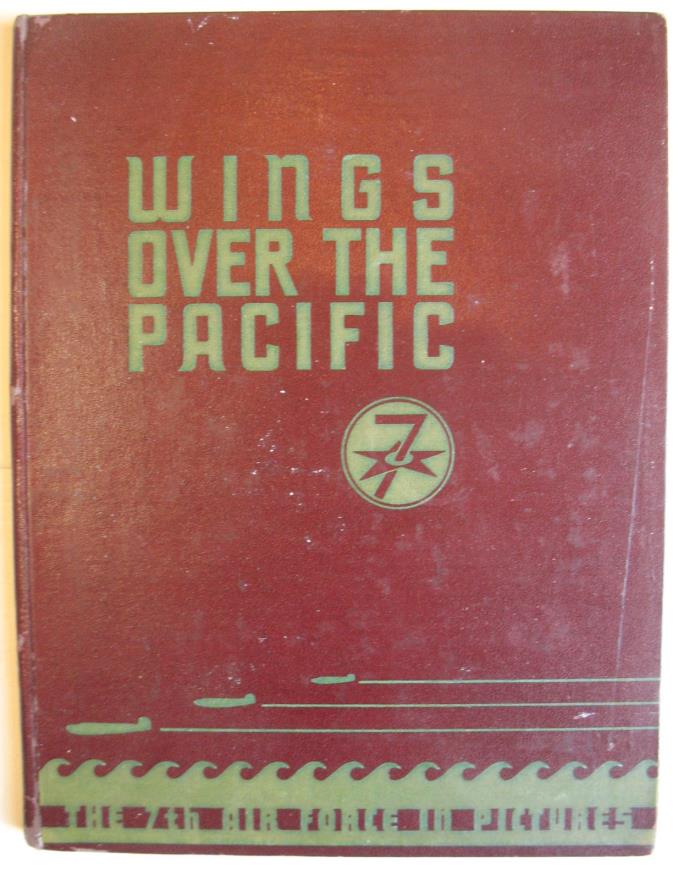 1947 FIRST EDITION Wings Over the Pacific by Stewart Fern 7th Air Force Pacific