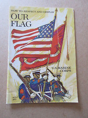 Vintage Booklet RESPECT & DISPLAY OUR FLAG US MARINE CORPS 1968  great cover