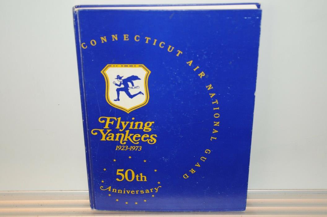 book FLYING YANKEES - CONNECTICUT AIR NATIONAL GUARD 50th ANNIVERSARY