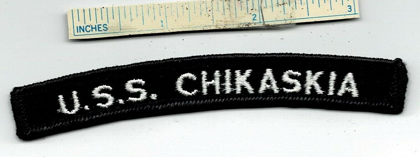 WW2 US Navy Tab USS CHIKASKIA AO 54 Fleet Oiler Ship Rocker Arc Patch WWII USN