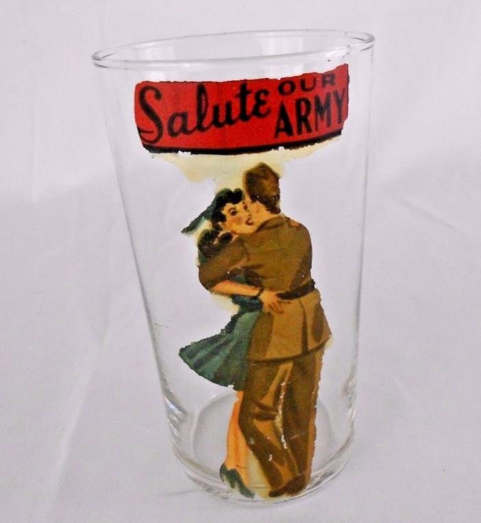 Vintage U.S. Army Glass Tumbler Salute Our Army WW II Soldier and His Girl