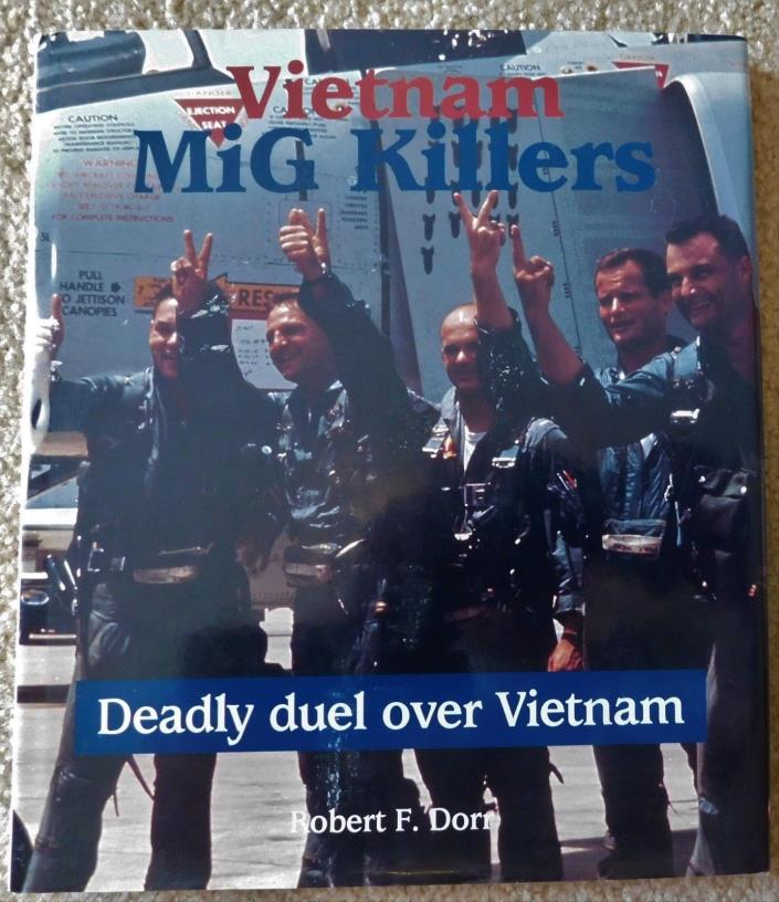 BOOK - VIETNAM MIG KILLERS, DEADLY DUEL OVER VIETNAM