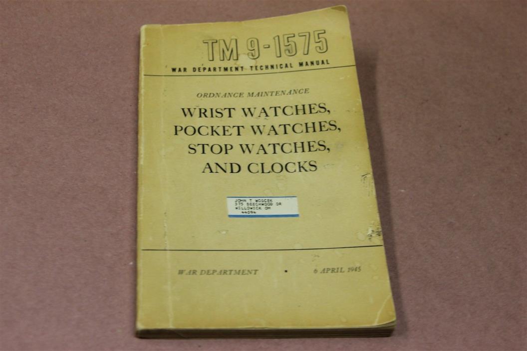 WWII USAAF TM9-1575 Wrist Watch Pocket Watch Stop Watch Clock Repair Manual 1945