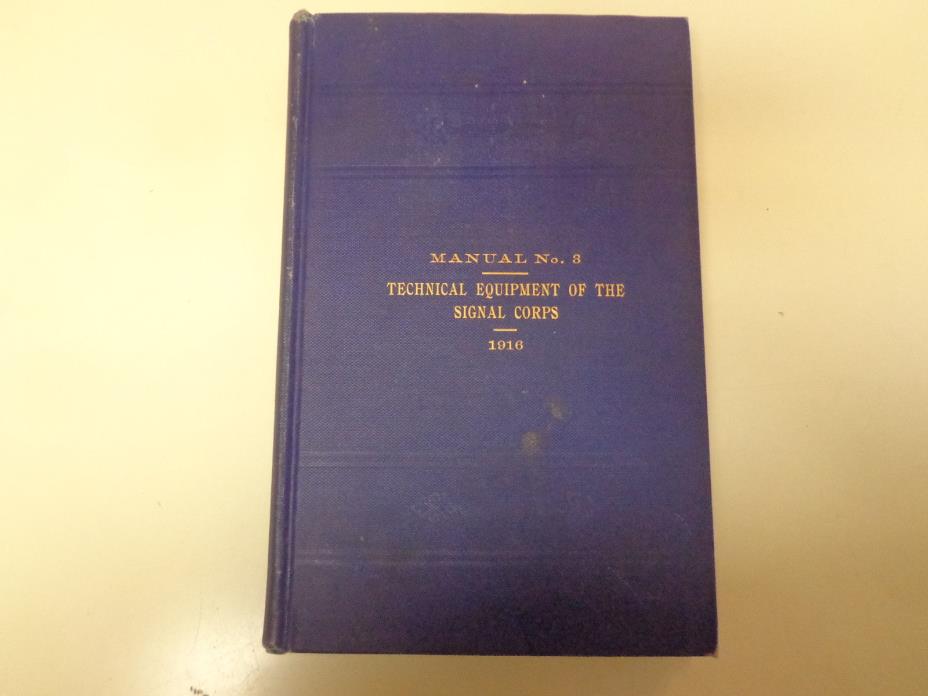 Technical Equipment of the Signal Corps 1916 Army Telegraph Telephone Original