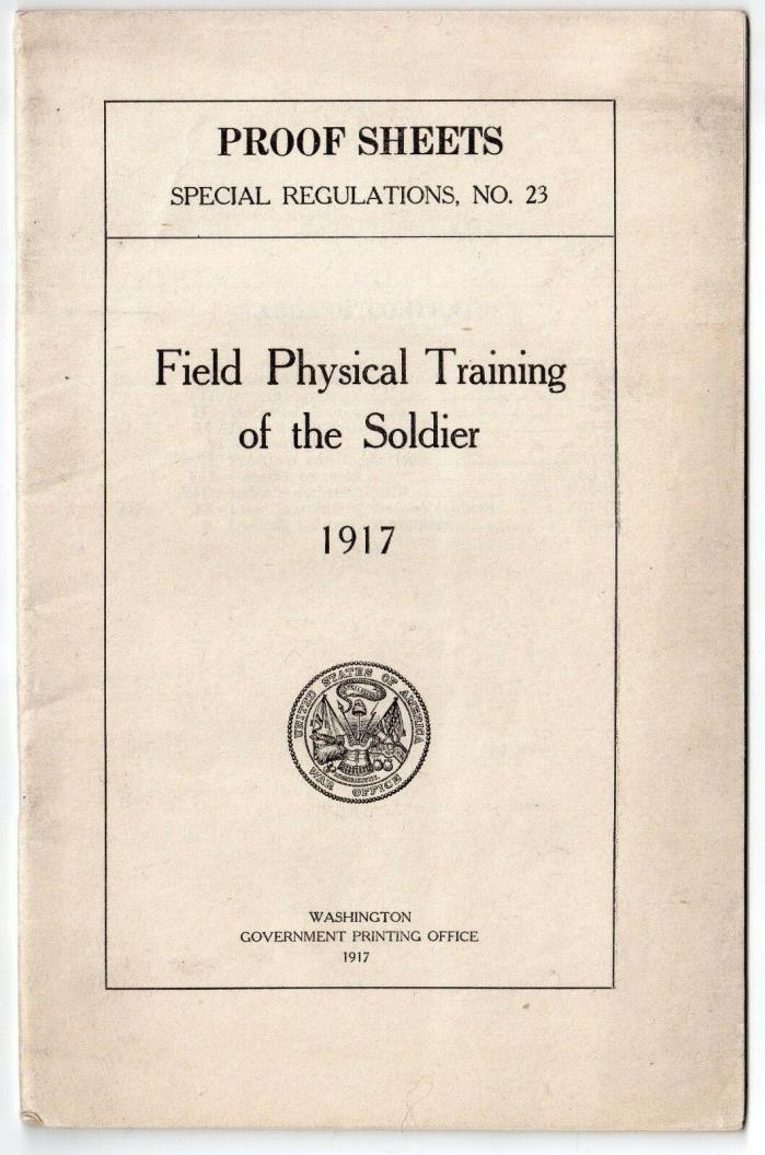WWI 1917 PAMPLET BOOK FIELD PHYSICAL TRAINING OF THE SOLDIER US ARMY 40 PAGES