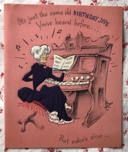 Vintage 1940s Birthday Greeting Card Old Woman in Black Dress Playing the Piano