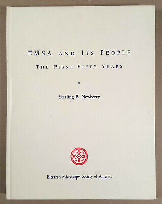 ELECTRON MICROSCOPY SOCIETY OF AMERICA EMSA And Its People, First 50 Years, 1992